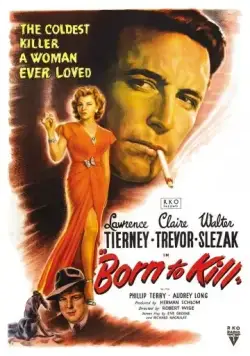 Рожденный убивать / Born to Kill (1947) фильм смотреть онлайн в хорошем качестве