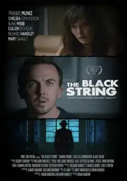 Чёрная нить / The Black String (2018) фильм смотреть онлайн Чёрная нить / The Black String (2018) фильм смотреть онлайн в хорошем качестве