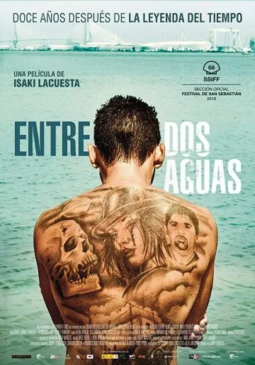 Между двумя водами / Entre dos aguas (2018) фильм смотреть онлайн Между двумя водами / Entre dos aguas (2018) фильм смотреть онлайн в хорошем качестве