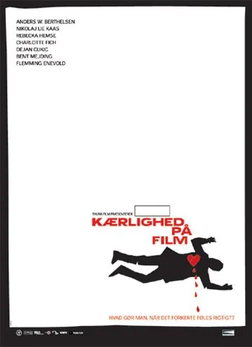 История чужой любви / Kærlighed på film (2007) фильм смотреть онлайн в хорошем качестве
