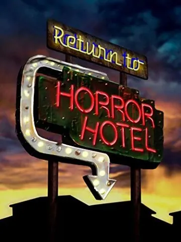 Возвращение в отель ужасов / Return to Horror Hotel (2019) фильм смотреть онлайн в хорошем качестве