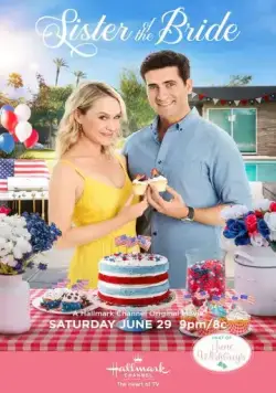 Сестра невесты / Sister of the Bride (2019) фильм смотреть онлайн в хорошем качестве