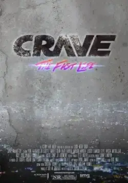 Crave: The Fast Life (2016) фильм смотреть онлайн в хорошем качестве