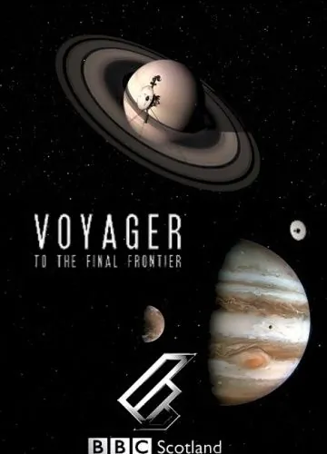 Вояджер: Полёт за пределы Солнечной системы / Voyager: To the Final Frontier (2012) фильм смотреть онлайн Вояджер: Полёт за пределы Солнечной системы / Voyager: To the Final Frontier (2012) фильм смотреть онлайн в хорошем качестве