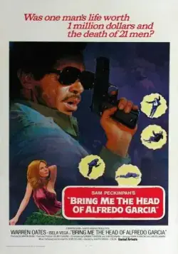 Принесите мне голову Альфредо Гарсиа / Bring Me the Head of Alfredo Garcia (1974) фильм смотреть онлайн Принесите мне голову Альфредо Гарсиа / Bring Me the Head of Alfredo Garcia (1974) фильм смотреть онлайн в хорошем качестве
