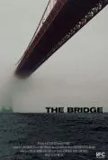 Мост / The Bridge (2006) фильм смотреть онлайн в хорошем качестве