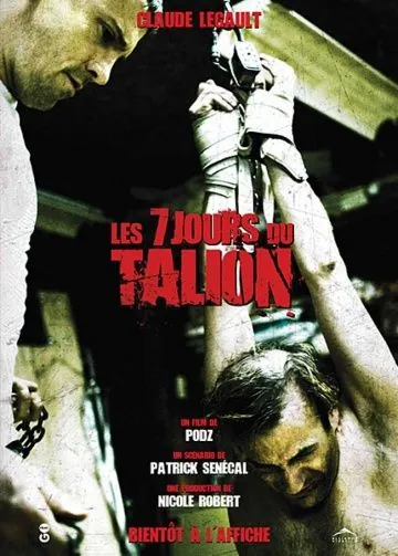 7 дней / Les 7 jours du talion (2010) фильм смотреть онлайн в хорошем качестве