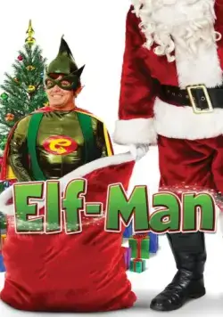 Человек-эльф / Elf-Man (2012) фильм смотреть онлайн в хорошем качестве