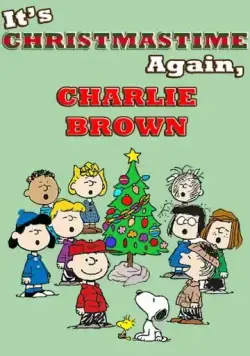 И снова время Рождества, Чарли Браун / It's Christmastime Again, Charlie Brown (1992) мультфильм смотреть онлайн И снова время Рождества, Чарли Браун / It's Christmastime Again, Charlie Brown (1992) мультфильм смотреть онлайн в хорошем качестве
