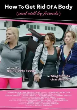 Как избавиться от тела / How To Get Rid Of A Body (2016) фильм смотреть онлайн в хорошем качестве