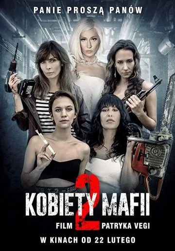 Женщины мафии 2 / Kobiety mafii 2 (2019) фильм смотреть онлайн Женщины мафии 2 / Kobiety mafii 2 (2019) фильм смотреть онлайн в хорошем качестве