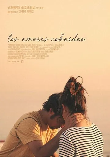 Los amores cobardes (2018) фильм смотреть онлайн Los amores cobardes (2018) фильм смотреть онлайн в хорошем качестве