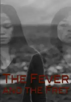 Соловей / The Fever and the Fret (2018) фильм смотреть онлайн в хорошем качестве