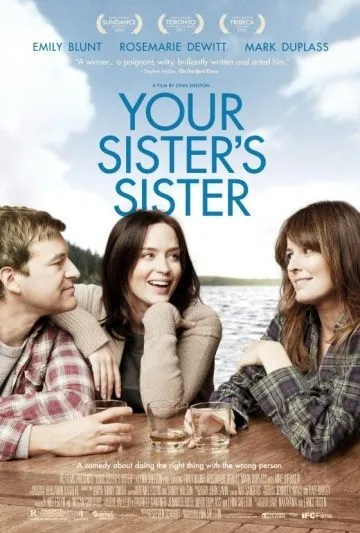 Сестра твоей сестры / Your Sister's Sister (2011) фильм смотреть онлайне бесплатно Смотреть Сестра твоей сестры / Your Sister's Sister(2011) фильм в онлайне бесплатно