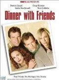 Ужин с друзьями / Dinner with Friends (2001) фильм смотреть онлайн в хорошем качестве