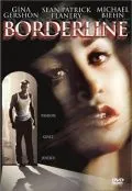 Грань одержимости / Borderline (2002) фильм смотреть онлайн в хорошем качестве