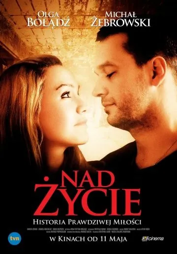 Больше жизни / Nad zycie (2012) фильм смотреть онлайн Больше жизни / Nad zycie (2012) фильм смотреть онлайн в хорошем качестве