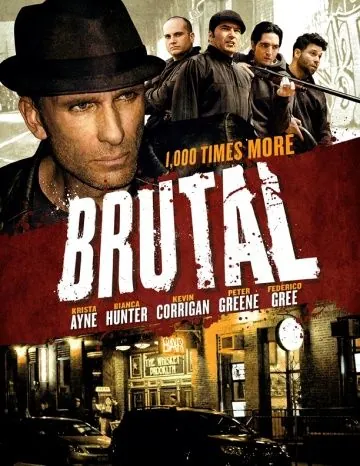 Жестокий / Brutal (2011) фильм смотреть онлайн в хорошем качестве