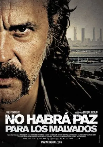 Нет мира для нечестивых / No habrá paz para los malvados (2011) фильм смотреть онлайн в хорошем качестве