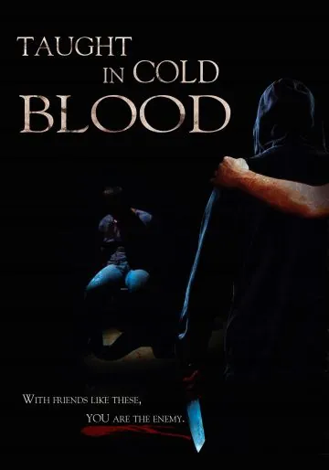 Уроки хладнокровия / Taught in Cold Blood (2014) фильм смотреть онлайн в хорошем качестве