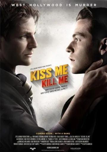 Поцелуй меня, убей меня / Kiss Me, Kill Me (2015) фильм смотреть онлайн в хорошем качестве