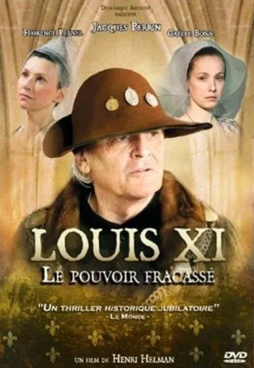 Людовик XI: Разбитая власть / Louis XI, le pouvoir fracassé (2011) фильм смотреть онлайн в хорошем качестве