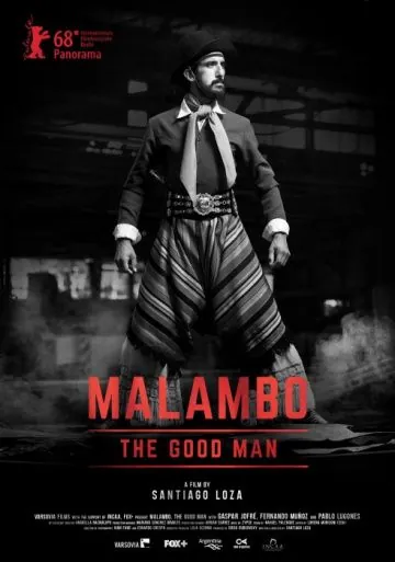 Маламбо, хороший человек / Malambo, el hombre bueno (2018) фильм смотреть онлайн в хорошем качестве