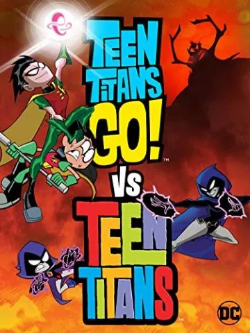 Teen Titans Go! Vs. Teen Titans (2019) мультфильм смотреть онлайн Teen Titans Go! Vs. Teen Titans (2019) мультфильм смотреть онлайн в хорошем качестве