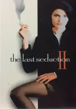 Последнее соблазнение 2 / The Last Seduction II (1999) фильм смотреть онлайн Последнее соблазнение 2 / The Last Seduction II (1999) фильм смотреть онлайн в хорошем качестве