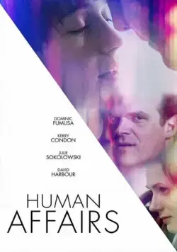 Human Affairs (2018) фильм смотреть онлайн в хорошем качестве