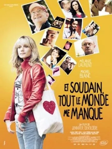И вдруг мне всех не хватает / Et soudain tout le monde me manque (2011) фильм смотреть онлайн И вдруг мне всех не хватает / Et soudain tout le monde me manque (2011) фильм смотреть онлайн в хорошем качестве