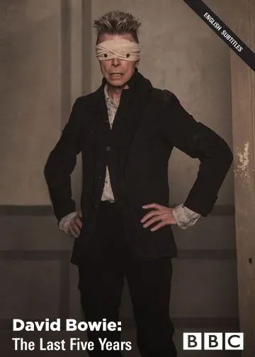 Дэвид Боуи: Последние пять лет / David Bowie: The Last Five Years (2017) фильм смотреть онлайн Дэвид Боуи: Последние пять лет / David Bowie: The Last Five Years (2017) фильм смотреть онлайн в хорошем качестве