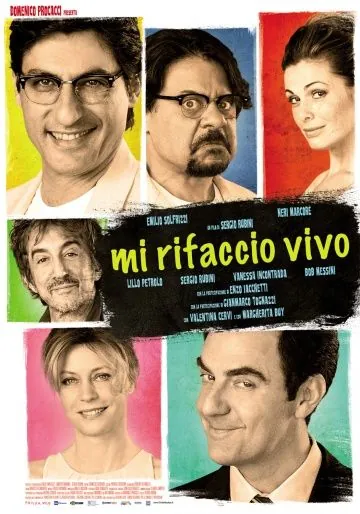Я имею в виду живых / Mi rifaccio vivo (2013) фильм смотреть онлайн в хорошем качестве