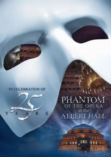 Призрак оперы в Королевском Алберт-холле / The Phantom of the Opera at the Royal Albert Hall (2011) фильм смотреть онлайн в хорошем качестве