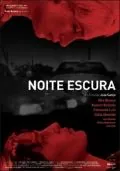 Темная ночь / Noite Escura (2004) фильм смотреть онлайн в хорошем качестве