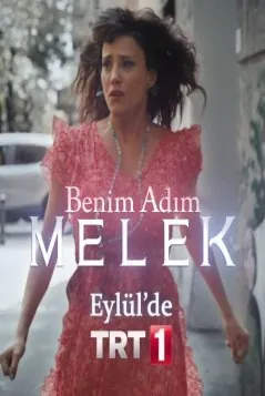 Меня зовут Мелек / Benim Adim Melek (2019) cериал смотреть онлайн в хорошем качестве