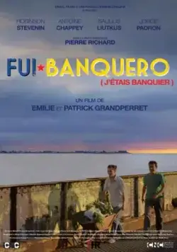 Я был банкиром / Fui banquero (2016) фильм смотреть онлайн в хорошем качестве