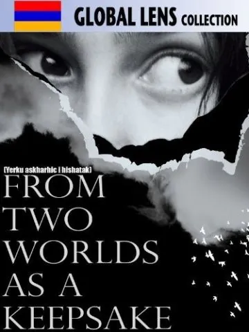 Из двух миров на память / Yerku ashkharhic i hishatak (2012) фильм смотреть онлайн в хорошем качестве