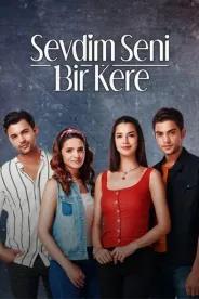 Я полюбил тебя однажды / Sevdim Seni Bir Kere (2019) cериал смотреть онлайн Я полюбил тебя однажды / Sevdim Seni Bir Kere (2019) cериал смотреть онлайн в хорошем качестве