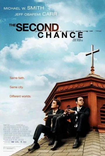 Второй шанс / The Second Chance (2006) фильм смотреть онлайн в хорошем качестве