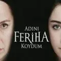 Назвала я её Фериха / Adini Feriha Koydum (2011) cериал смотреть онлайн Назвала я её Фериха / Adini Feriha Koydum (2011) cериал смотреть онлайн в хорошем качестве