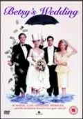 Свадьба Бэтси / Betsy's Wedding (1990) фильм смотреть онлайн в хорошем качестве