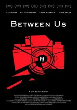 Между нами / Between Us (2012) фильм смотреть онлайн Между нами / Between Us (2012) фильм смотреть онлайн в хорошем качестве