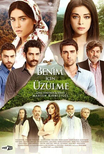 Не беспокойтесь за меня / Benim Için Üzülme (2012) cериал смотреть онлайн Не беспокойтесь за меня / Benim Için Üzülme (2012) cериал смотреть онлайн в хорошем качестве