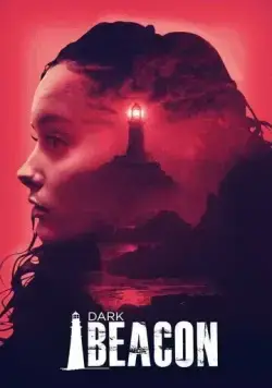 Dark Beacon (2017) фильм смотреть онлайн в хорошем качестве