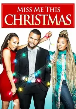 Скучай по мне в Рождество / Miss Me This Christmas (2017) фильм смотреть онлайн Скучай по мне в Рождество / Miss Me This Christmas (2017) фильм смотреть онлайн в хорошем качестве