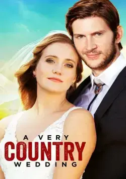 A Very Country Wedding (2019) фильм смотреть онлайн A Very Country Wedding (2019) фильм смотреть онлайн в хорошем качестве