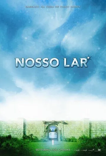 Наш дом / Nosso Lar (2010) фильм смотреть онлайн в хорошем качестве