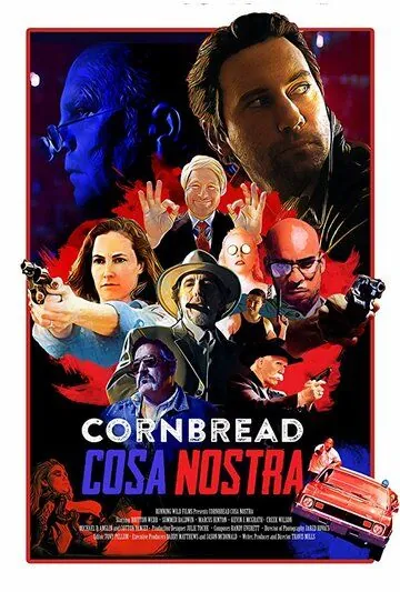 Cornbread Cosa Nostra (2018) фильм смотреть онлайн в хорошем качестве
