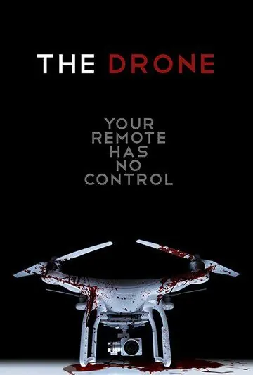 Дрон / The Drone (2019) фильм смотреть онлайн Дрон / The Drone (2019) фильм смотреть онлайн в хорошем качестве